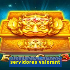 servidores valorant